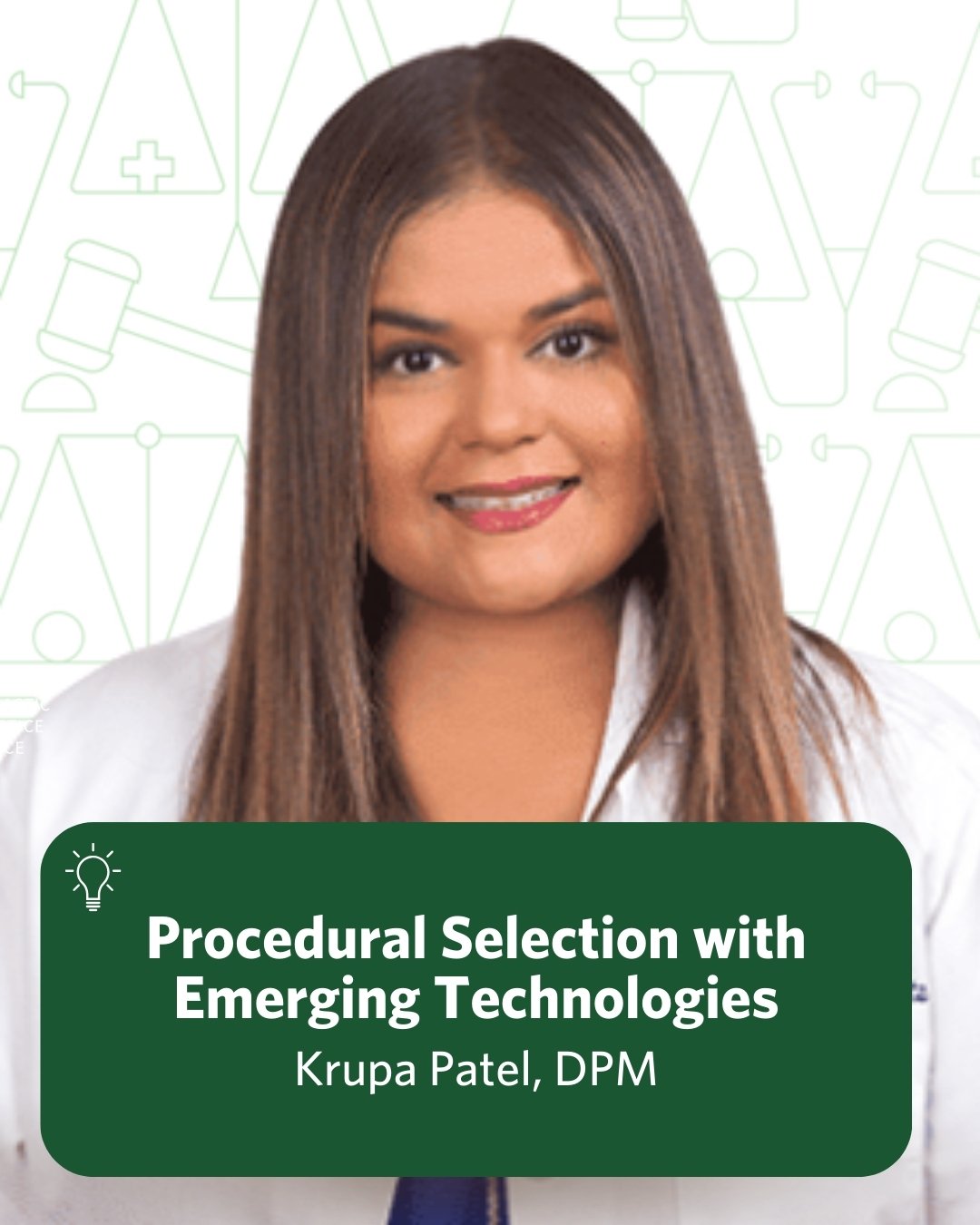 Procedural Selection with Emerging Technologies Risk Program featuring Krupa Patel, DPM
